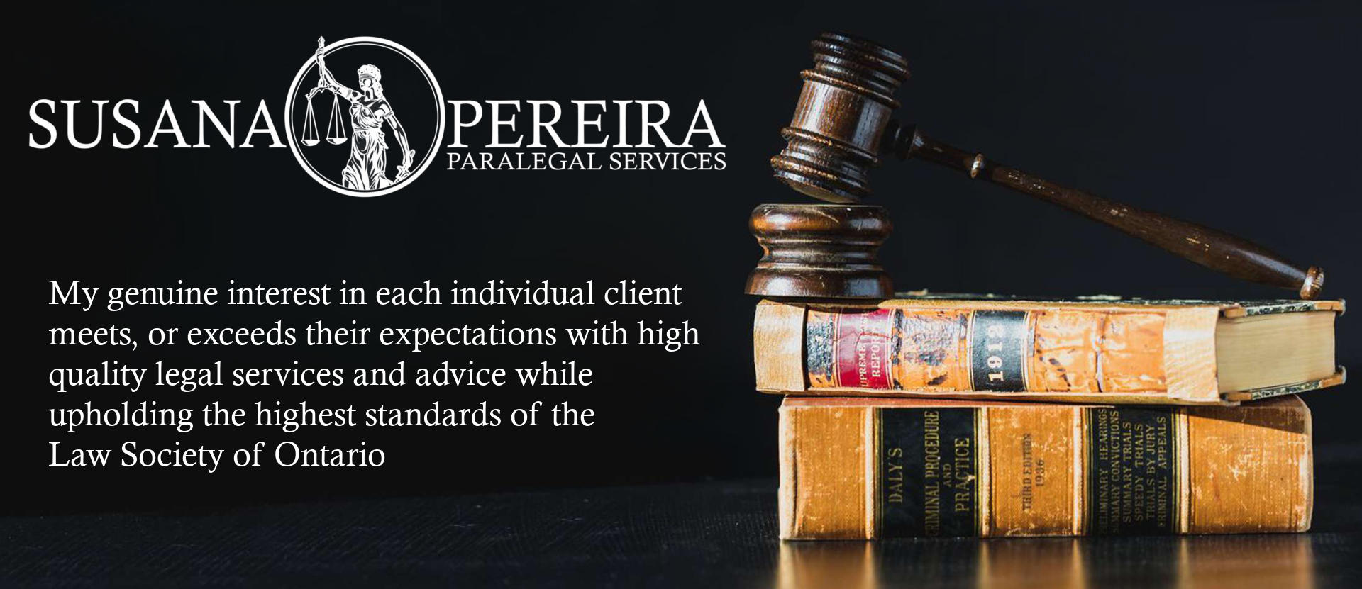 my genuine interest in each individual client meets, or exceeds their expectations with high quality legal services and advice while upholding the highest standards of the Law Society of Ontario